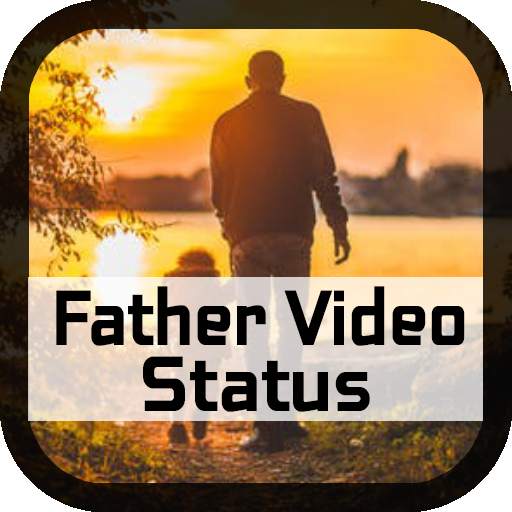 Father Video Status-Full Screen screenshot 2