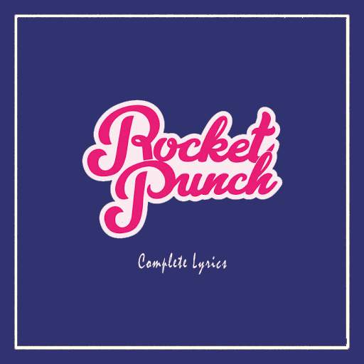 Rocket Punch Lyrics (Offline) 1.1