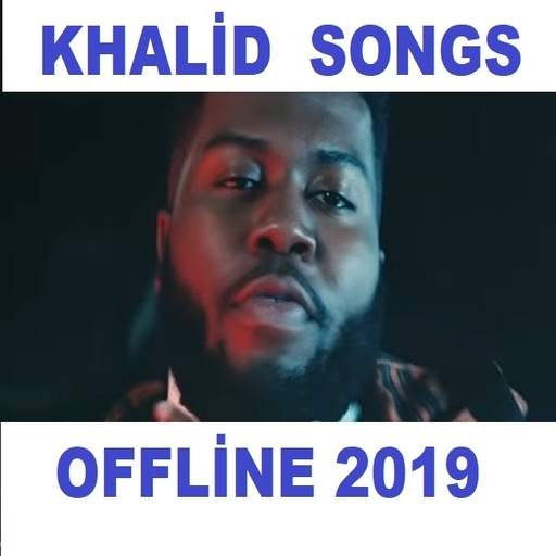 Khalid songs offline (30 song) 1.0