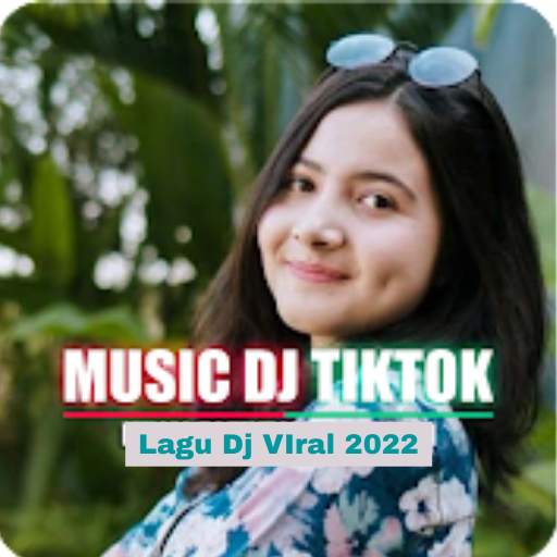Lagu Dj TikTok Viral 2022 1.0.0