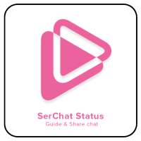 SerChat Status Guide & Share chat