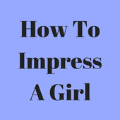 How To Impress A Girl icon