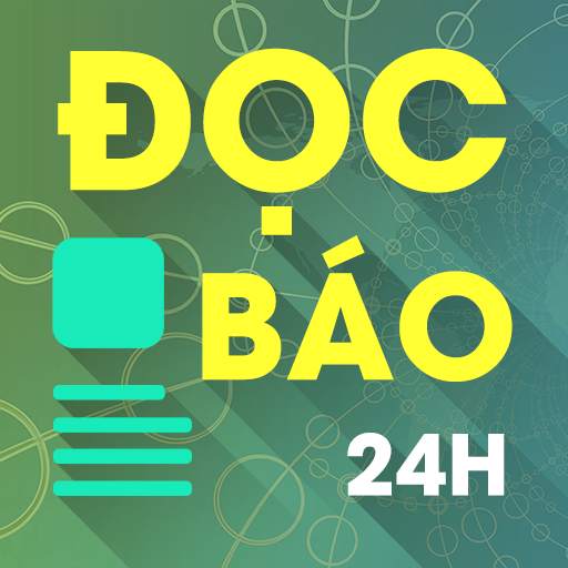 Đọc Báo 24h - Báo mới, báo hay 2.27.3