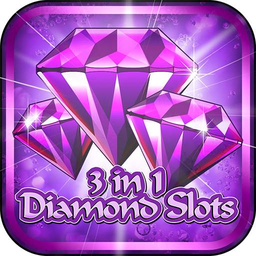 3 In 1 Diamond Slots   Bonus 1.0.2
