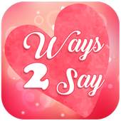 Way 2 Say I Love You 1.03
