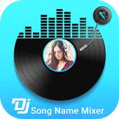 DJ Name Song Mixer Plus - Mix Name to Song logo