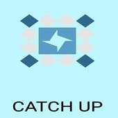 CATCH UP 1.0