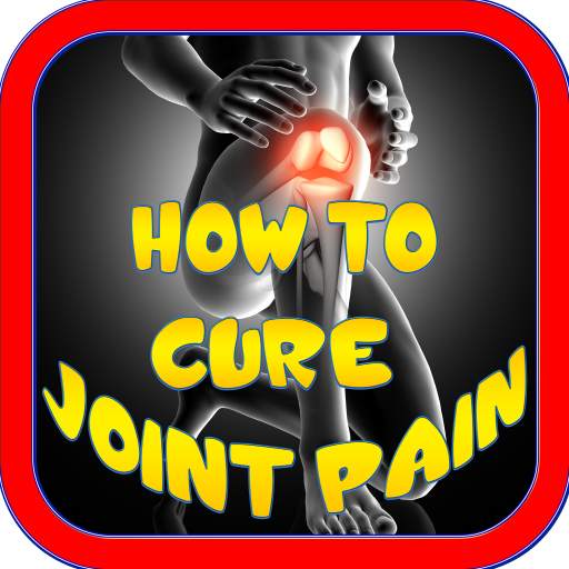 HOW TO CURE JOINT PAIN 1.0