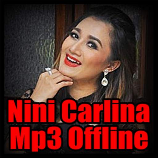 Nini Carlina Mp3 Offline 1.0