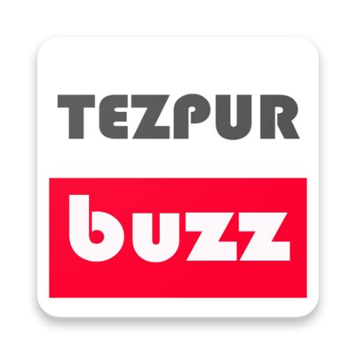 Tezpur Buzz - News in Tezpur | Digital Magazine 1.5