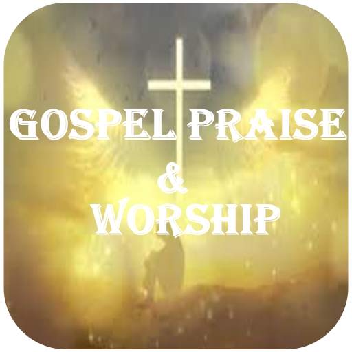 Gospel Praise & Worships Song 1.0