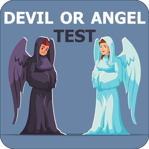 Are you an Angel or a Devil? 10.0