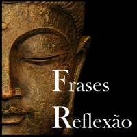 Frases Reflexão on 9Apps