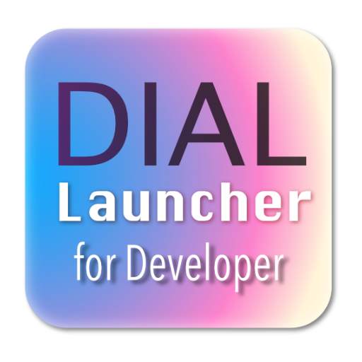DIAL Launcher for developer 1.0