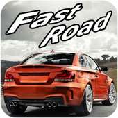 Fast Road