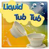 Liquid Tub Tub