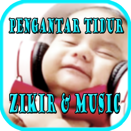 Zikir &amp; Music pengantar Tidur Bayi icon