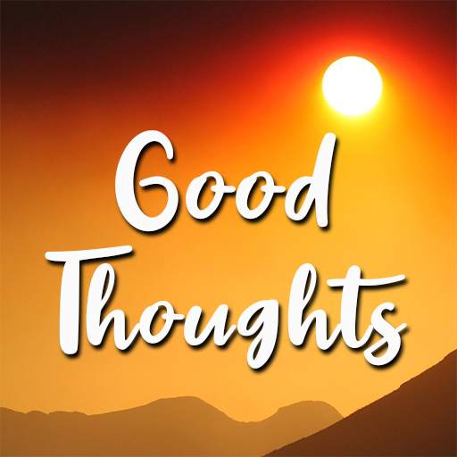 Good Life Thoughts - Daily Motivational quotes 2.2