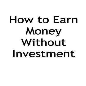 How to Earn Money Without Investment स्क्रीनशॉट 1