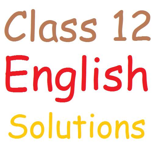 Class 12 English Solutions 9.8