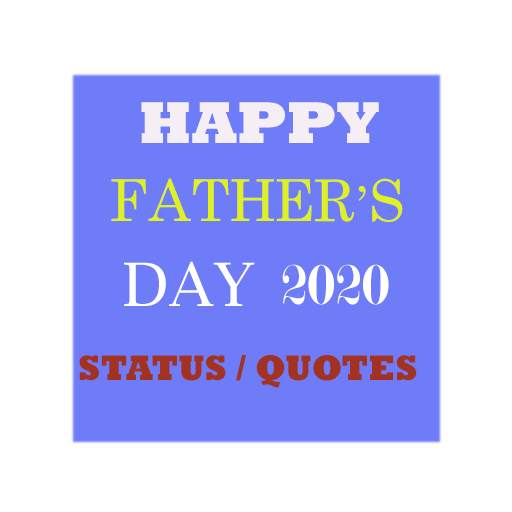 Happy father's day status and quotes in 2020 1.0