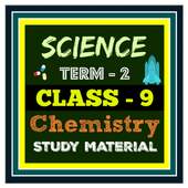 Chemistry Class 9 Term-2 1.0.0