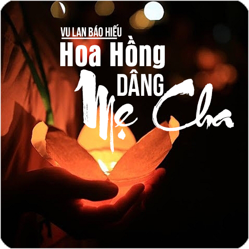 Vu Lan Báo Hiếu - Hoa Hồng Dâng Mẹ Cha icon