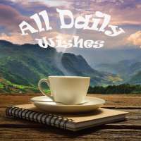 Daily Wishes and Blessings