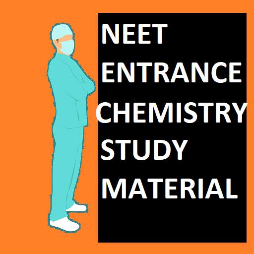NEET Entrance Chemistry Study Material 5.0