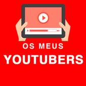Os meus Youtubers