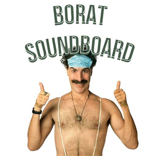 Borat Soundboard - Funny Sounds 6