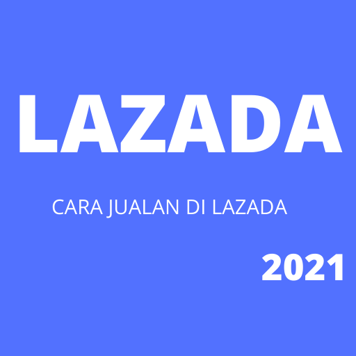 SUKSES JUALAN DI LAZADA- Panduan Jualan di Lazada أيقونة