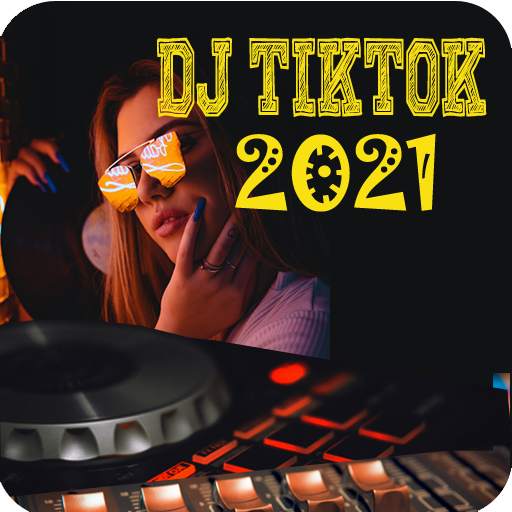 DJ Tiktok 2021 Full Offline 1.2