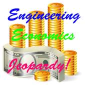 Engineering Economics Jeopardy 1.2