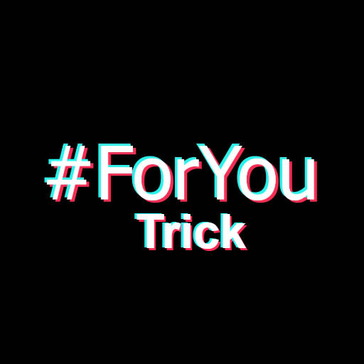 ForYou Trick - Get Views For TikTok 1.5