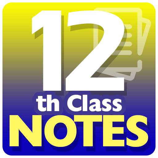 12th Class Notes 1.0.6
