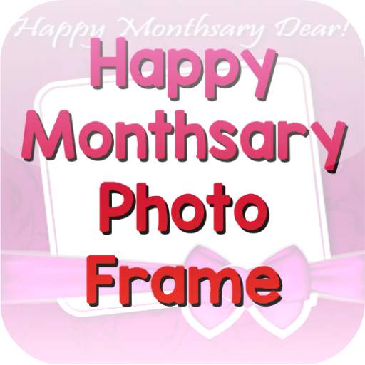 Happy Monthsary Photo Frame 2.0