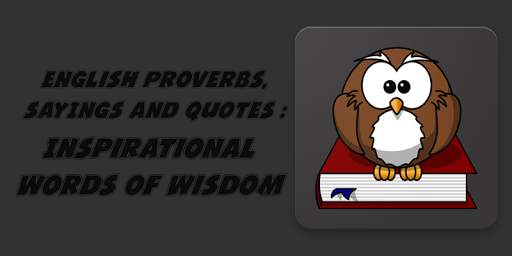 English Proverbs, SAYINGS AND Quotes screenshot 1