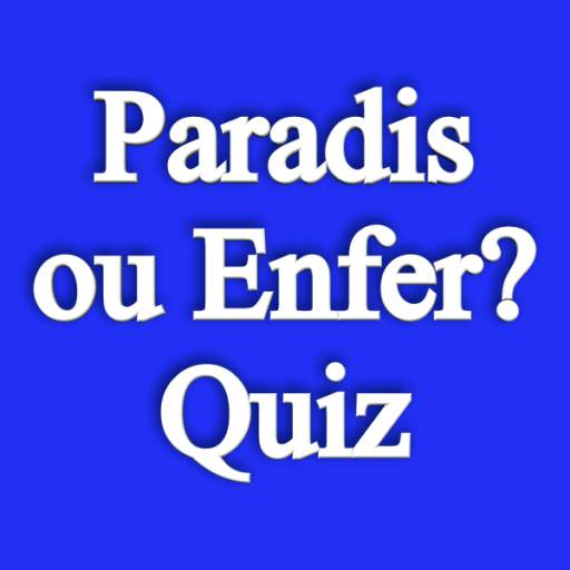 Paradis ou Enfer? Quiz 3.4