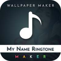 My Name Ringtone And Wallpaper Maker on 9Apps