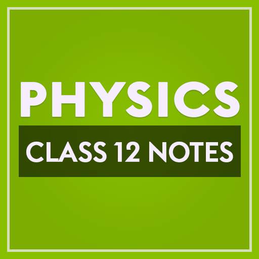 Class 12 Physics Notes 1.1.1