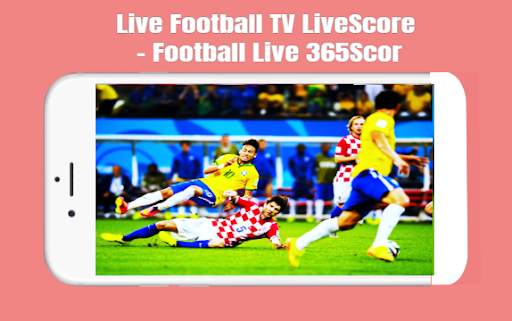 Live Football TV Livescore - Football Live 365Scor screenshot 3