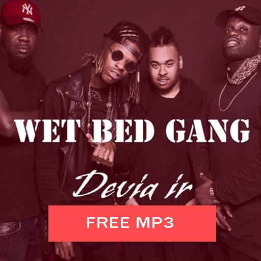 Wet Bed Gang Free MP3 Offline Music Without WiFi 1.0