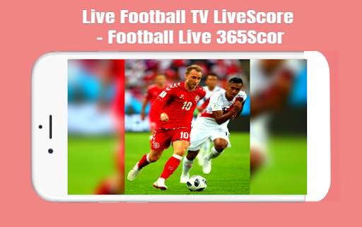 Live Football TV Livescore - Football Live 365Scor screenshot 2