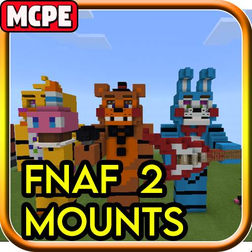 FNAF 2 Mounts Mod for Minecraft PE 9.1