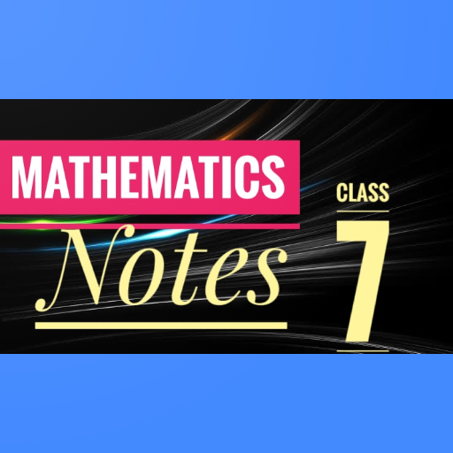Mathematics Class 7 Notes CBSE,ICSE NCERT Syllabus icon