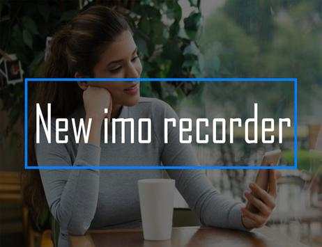 New imo Recorder Call Video 2018 Guide screenshot 1