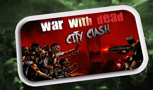War With Dead : City Clash screenshot 7