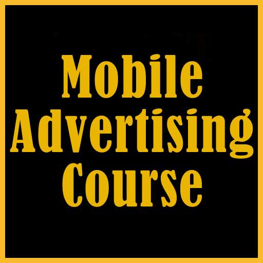 Mobile Advertising Course 7.0