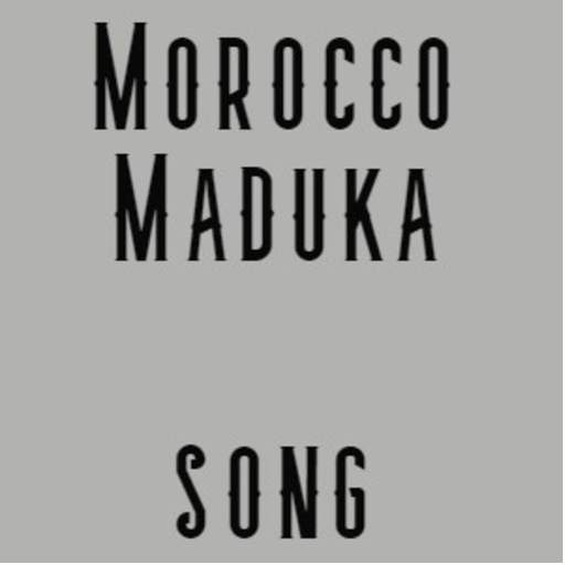 Morocco Maduka Song 1.0